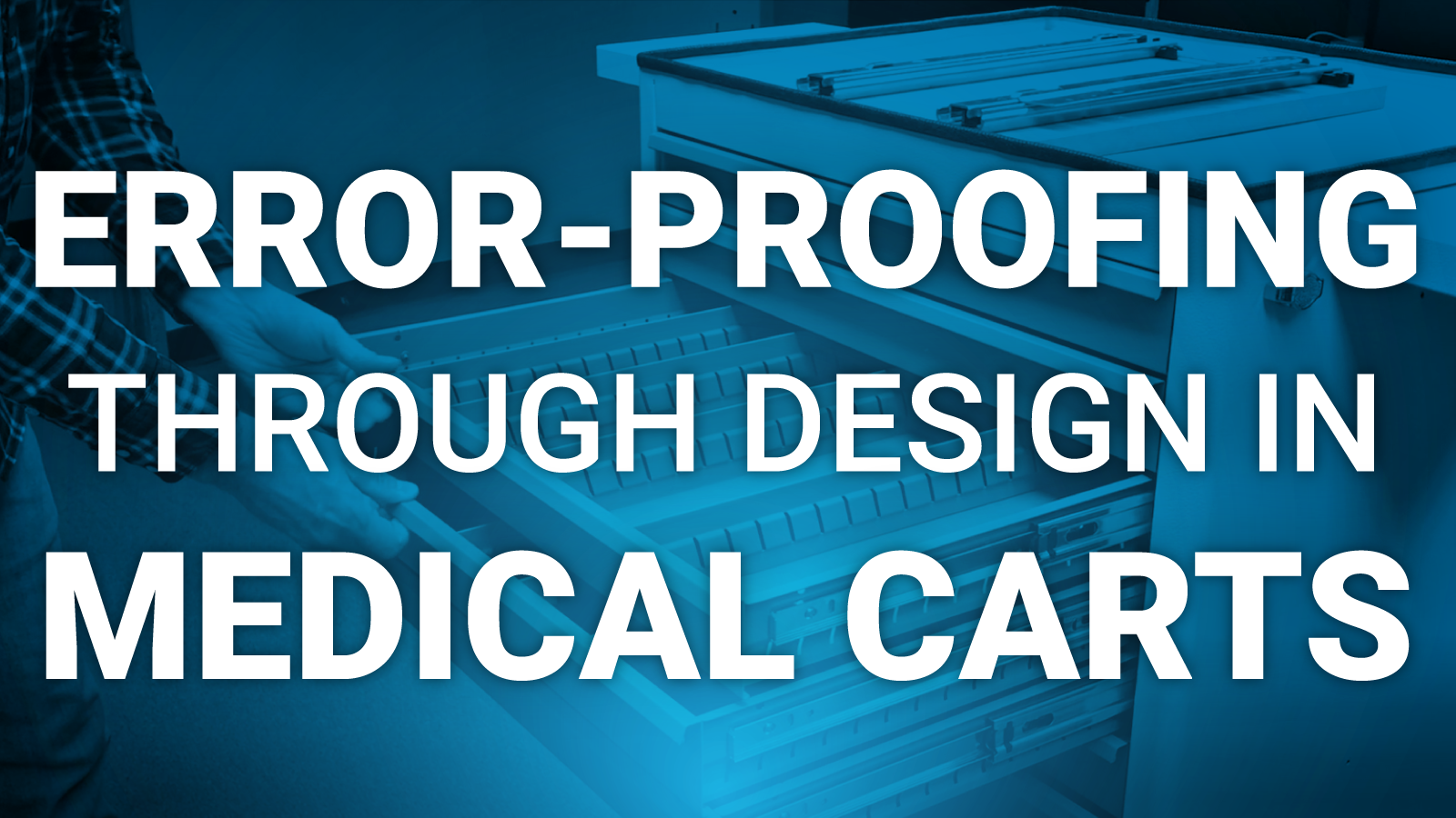 Custom Medical Cart Error-Proofing